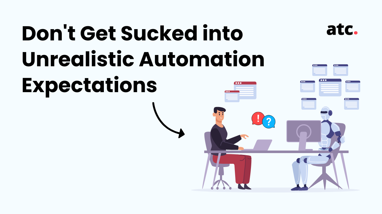 unrealistic-automation-expectation